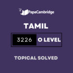 Tamil 3226 Topical Solved Past Papers (5 – 10 years)