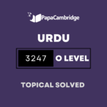 Urdu First Language 3247 Topical Solved Past Papers (5 – 10 years)