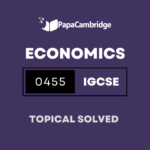 Economics 0455 Topical Solved Past Papers (5 – 10 years)