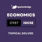 Economics 0987 Topical Solved Past Papers (5 – 10 years)